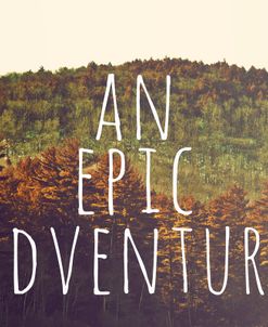 An Epic Adventure