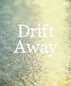 Drift Away