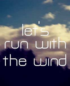 Run With The Wind
