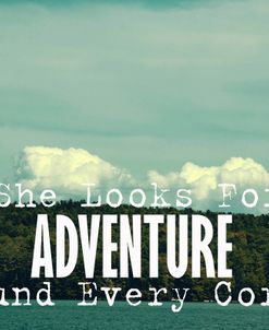 She Looks For Adventure