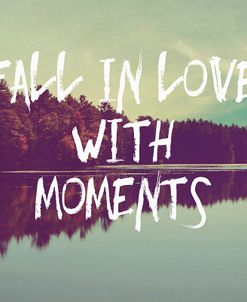 Fall in Love with Moments